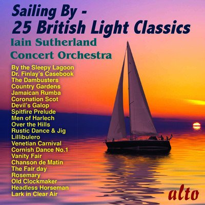 Cover for Iain Sutherland Concert Orchestra · Sailing By - 25 British Light Classics (CD) (2019)
