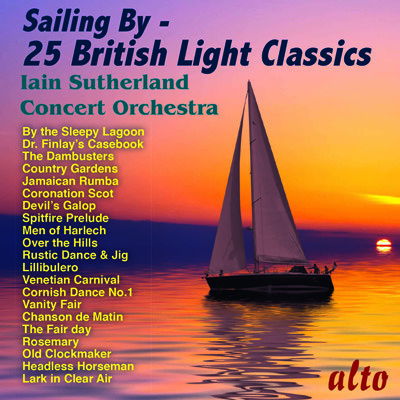 Sailing By - 25 British Light Classics - Iain Sutherland Concert Orchestra - Musik - ALTO - 5055354413926 - 1. februar 2019