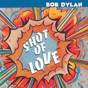 Cover for Bob Dylan · Shot Of Love (CD) (1994)