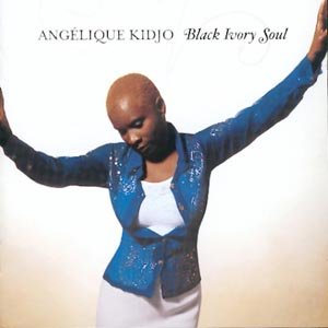 Black Ivory Soul - Angelique Kidjo - Musik - COLUMBIA - 5099750606926 - 5. april 2002