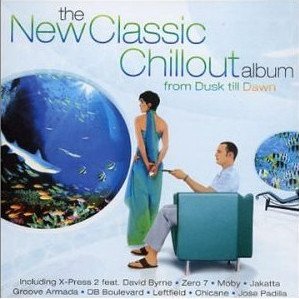 The New Classic Chillout Album From Dusk Till Dawn - Various Artists - Musik - Sony - 5099750875926 - 10. januar 2017