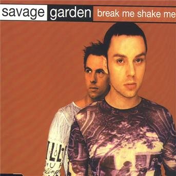 Cover for Savage Garden · Break Me Shake Me (CD)