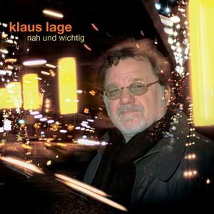 Cover for Klaus Lage · Nah Und Wichtig (CD) (2010)