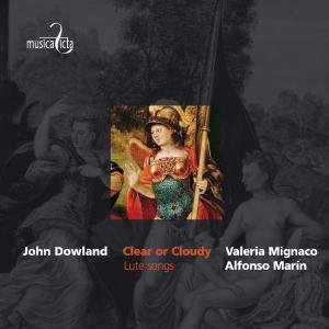 Cover for Dowland / Cavendish / Rosseter / Holborne / Ford · Clear or Cloudy: Lute Songs (CD) (2010)