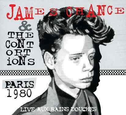 Cover for Chance,james &amp; Contortions · Paris 1980 Live Aux Bains Douches (CD) [Digipak] (2004)