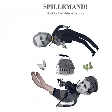 Cover for Spillemand! · Musik fra Carl Nielsens Barndom (CD) (2015)