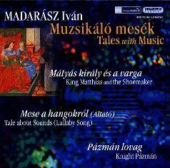 Muzsikalo Mesek - Madarasz / Szeged Symphony Orchestra / Szekhelyi - Música - Hungaroton - 5991813234926 - 26 de julho de 2006
