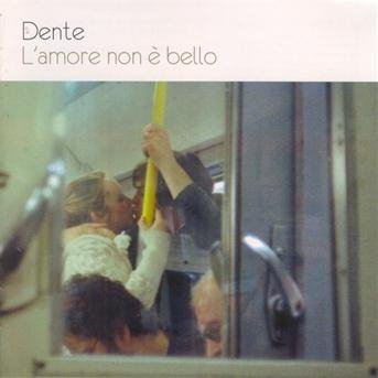 Cover for Dente · L'amore Non E Bello (CD) (2012)