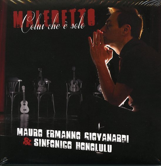 Cover for Giovanardi &amp; Sinfonico Honolulu · Maledetto Colui Che E' Solo (CD) (2013)