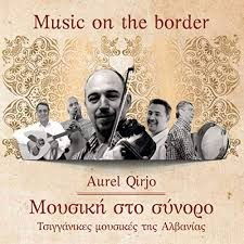 Cover for Aurel Qirjo · Aurel Qirjo - Music On The Border (CD) (2019)