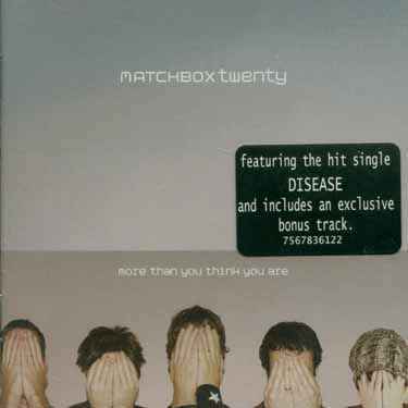 More Than You Think You Are - Matchbox Twenty - Music - Warner - 9325583017926 - November 15, 2002