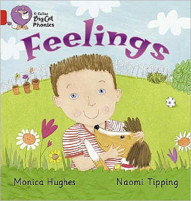 Feelings: Band 02b/Red B - Collins Big Cat Phonics - Monica Hughes - Livros - HarperCollins Publishers - 9780007235926 - 1 de setembro de 2006