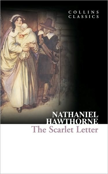 Cover for Nathaniel Hawthorne · The Scarlet Letter - Collins Classics (Paperback Book) [Edition edition] (2010)