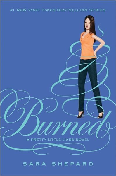 Cover for Sara Shepard · Pretty Little Liars #12: Burned - Pretty Little Liars (Inbunden Bok) (2012)
