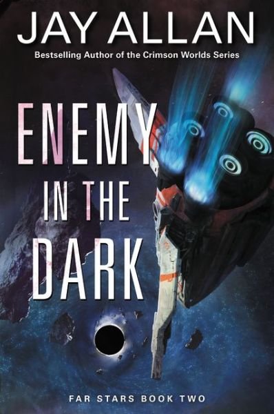Cover for Jay Allan · Enemy in the Dark: Far Stars Book Two - Far Stars (Pocketbok) (2015)