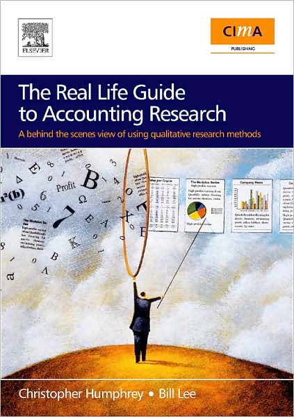 Cover for Christopher Humphrey · The Real Life Guide to Accounting Research: A Behind-the-Scenes View of Using Qualitative Research Methods (Paperback Book) (2007)