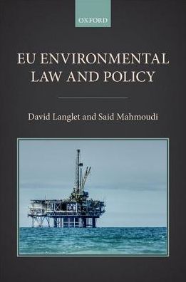 Cover for Langlet, David (Professor of Ocean Governance Law, Professor of Ocean Governance Law, School of Business, Economics, and Law, University of Gothenburg) · EU Environmental Law and Policy (Hardcover Book) (2016)