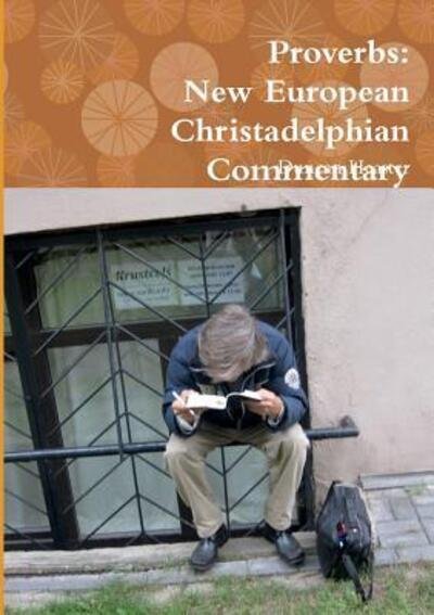 Cover for Duncan Heaster · Proverbs New European Christadelphian Commentary (Paperback Book) (2018)