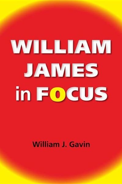 Cover for William J. Gavin · William James in Focus: Willing to Believe - American Philosophy (Taschenbuch) (2013)