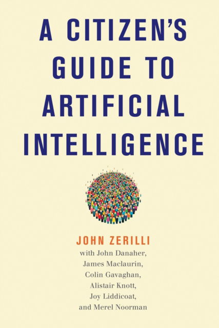 A Citizen's Guide to Artificial Intelligence - John Zerilli - Books - MIT Press Ltd - 9780262553926 - November 4, 2025