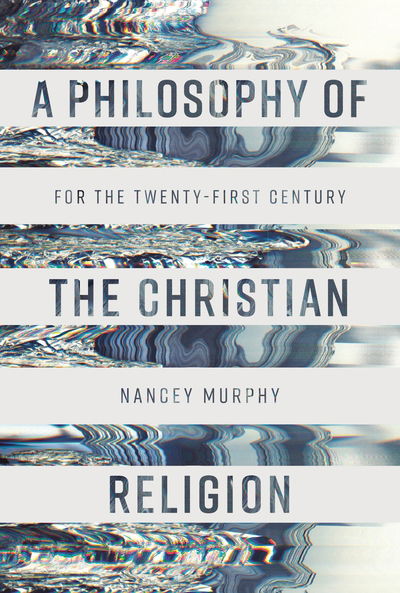 Cover for Professor Nancey Murphy · A Philosophy of the Christian Religion: For the Twenty-first Century (Paperback Book) (2018)