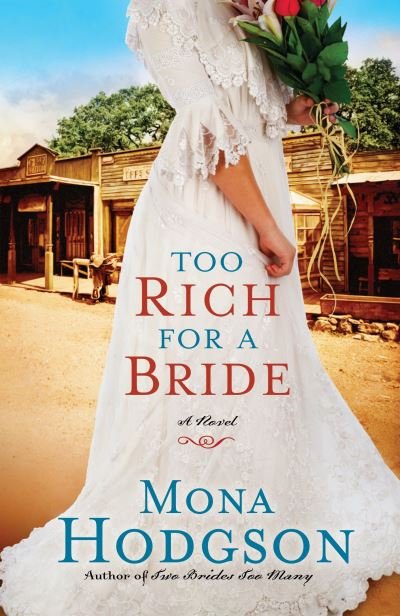 Cover for Mona Gansberg Hodgson · Too rich for a bride a novel (Book) [1st edition] (2011)