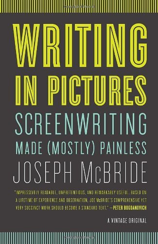 Cover for Joseph Mcbride · Writing in Pictures: Screenwriting Made (Mostly) Painless (Vintage Original) (Paperback Bog) [Original edition] (2012)