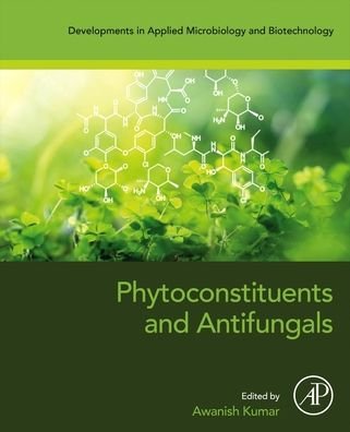 Cover for Awanish Kumar · Phytoconstituents and Antifungals - Developments in Applied Microbiology and Biotechnology (Pocketbok) (2022)