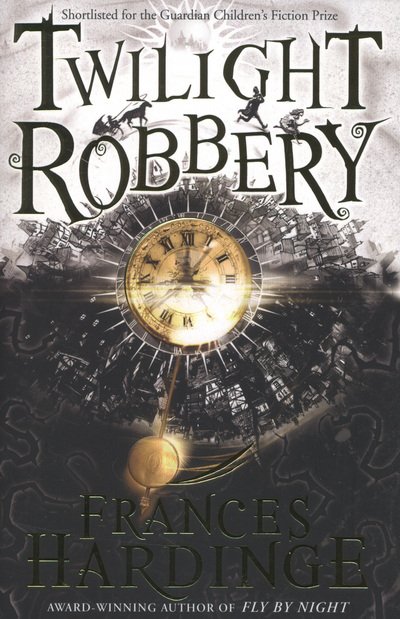 Cover for Frances Hardinge · Twilight Robbery (N/A) (2012)