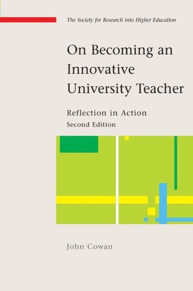 Cover for John Cowan · On Becoming an Innovative University Teacher: Reflection in Action (Pocketbok) (2006)