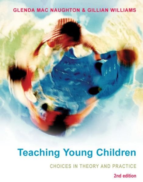 Cover for Glenda Mac Naughton · Teaching Young Children: Choices in Theory and Practice (Paperback Book) (2008)