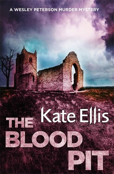 Cover for Kate Ellis · The Blood Pit: Book 12 in the DI Wesley Peterson crime series - DI Wesley Peterson (Taschenbuch) (2018)