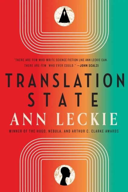 Cover for Ann Leckie · Translation State: Shortlisted for the Hugo Award for Best Novel 2024 (Paperback Book) (2023)