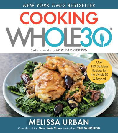 Cover for Melissa Hartwig Urban · Cooking Whole30: Over 150 Delicious Recipes for the Whole30 &amp; Beyond (Paperback Book) (2020)