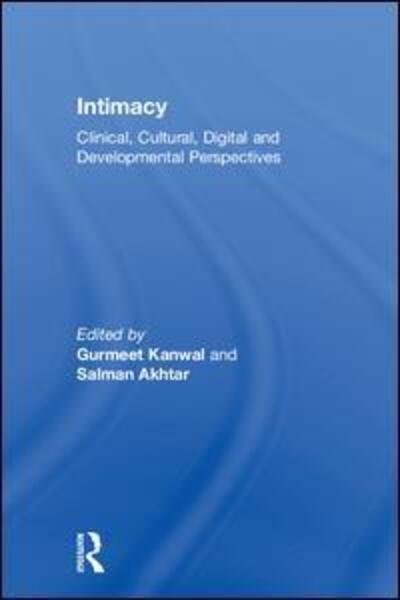 Cover for Gurmeet Kanwal · Intimacy: Clinical, Cultural, Digital and Developmental Perspectives (Innbunden bok) (2018)