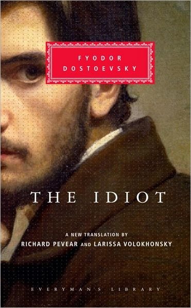 Cover for Fyodor Mikhailovich Dostoevsky · The Idiot (Everyman's Library) (Hardcover Book) (2002)