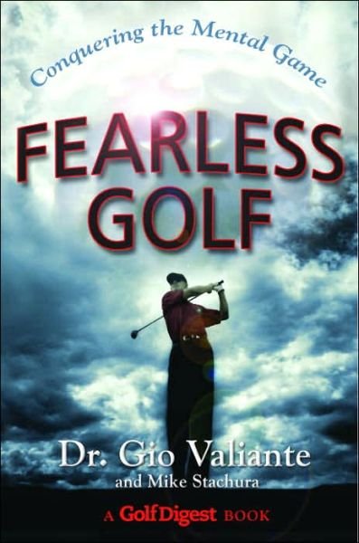 Cover for Dr Gio Valiante · Fearless Golf: Conquering the Mental Game (Hardcover Book) (2005)