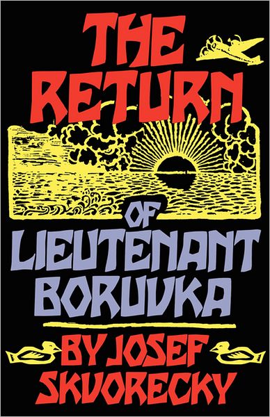 The Return of Lieutenant Boruvka - Josef Skvorecky - Books - WW Norton & Co - 9780393332926 - November 9, 2007