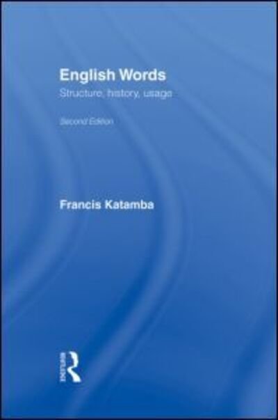 Cover for Francis Katamba · English Words: Structure, History, Usage (Gebundenes Buch) (2004)