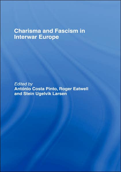 Charisma and Fascism - Totalitarianism Movements and Political Religions - Pinto - Kirjat - Taylor & Francis Ltd - 9780415384926 - torstai 7. joulukuuta 2006