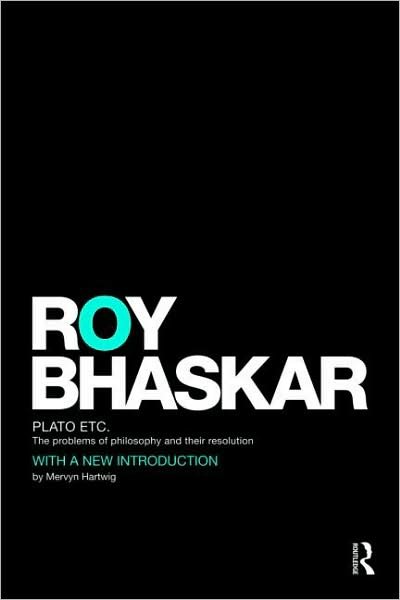 Cover for Roy Bhaskar · Plato Etc: Problems of Philosophy and their Resolution - Classical Texts in Critical Realism Routledge Critical Realism (Paperback Bog) (2009)