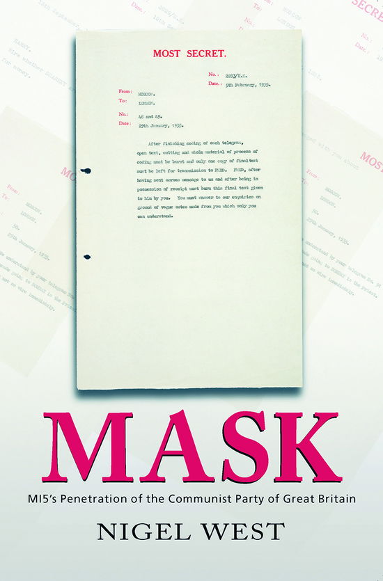 Cover for Nigel West · Mask: MI5's Penetration of the Communist Party of Great Britain (Pocketbok) (2012)