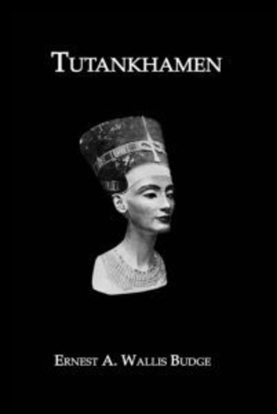 Cover for Ernest A. Wallis Budge · Tutankhamen (Paperback Book) (2014)