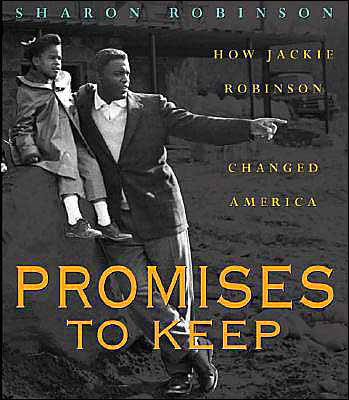 Promises to Keep: How Jackie Robinson Changed America - Sharon Robinson - Kirjat - Scholastic - 9780439425926 - sunnuntai 1. helmikuuta 2004
