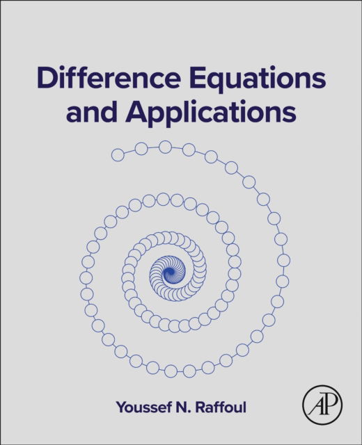 Cover for Raffoul, Youssef N. (Professor and Graduate Program Director, Department of Mathematics, University of Dayton, OH, USA) · Difference Equations and Applications (Paperback Book) (2024)