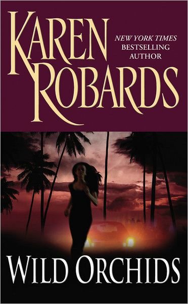 Cover for Karen Robards · Wild Orchids (Paperback Book) (2010)
