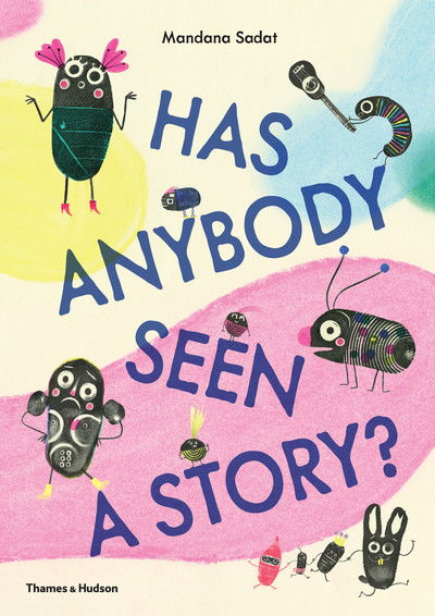 Cover for Mandana Sadat · Has Anybody Seen a Story? (Gebundenes Buch) (2019)