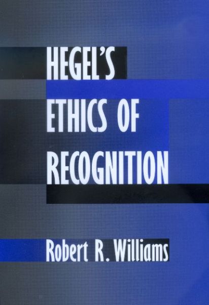 Cover for Robert R. Williams · Hegel's Ethics of Recognition (Paperback Book) [Revised edition] (2000)