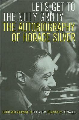 Cover for Horace Silver · Let's Get to the Nitty Gritty: The Autobiography of Horace Silver (Taschenbuch) (2007)