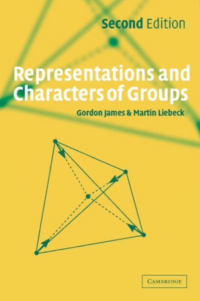 Cover for James, Gordon (Imperial College of Science, Technology and Medicine, London) · Representations and Characters of Groups (Paperback Book) [2 Revised edition] (2001)